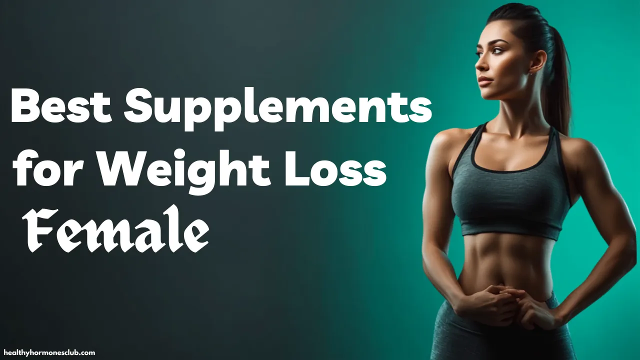 Best Supplements for Weight Loss Female